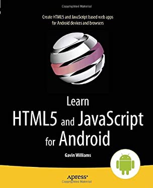 Learn HTML5 and JavaScript for Android by Gavin Williams