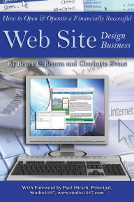 How to Open & Operate a Financially Successful Web Site Design Business Charlotte Evans Author