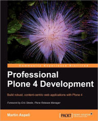 Professional Plone 4 Development Martin Aspeli Author