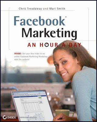 Facebook Marketing : An Hour a Day by Chris, Smith, Mari Treadaway