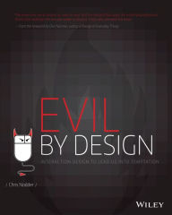 Evil by Design: Interaction Design to Lead Us into Temptation Chris Nodder Author