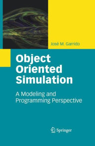 Object Oriented Simulation: A Modeling and Programming Perspective Josï M. Garrido Author