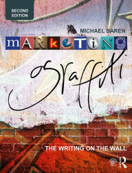 Marketing Graffiti: The Writing on the Wall Mike Saren Author