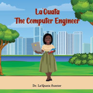 La'Quata the Computer Engineer La'Quata Sumter Author