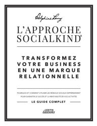 L'approche Socialkind Transformez votre business en une marque relationnelle Delphine Lang Author