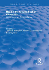 Head in the Clouds, Feet on the Ground: Serials Vision and Common Sense Jeffrey L Bullington Author