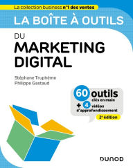 La boîte à outils du Marketing digital - 2e éd. Stéphane Truphème Author