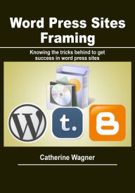 Word Press Sites framing Catherine Wagner Author