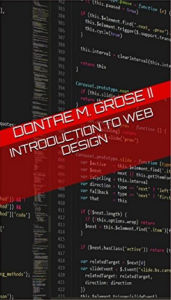 Introduction to Web Design Dontae Grose II Author