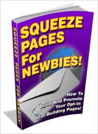Squeeze Pages For Newbies Dawn Publishing Editor
