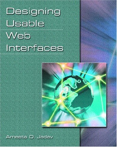 Designing Usable Web Interfaces by Ameeta D. Jadav