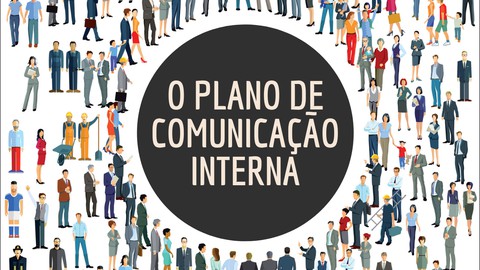 O Plano de Comunicao Interna. Como realizar.