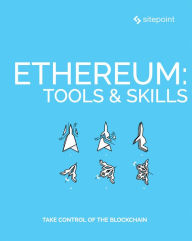 Ethereum: Tools & Skills Bruno Skvorc Author