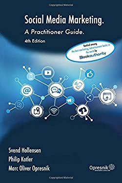 Social Media Marketing : A Practitioner Guide