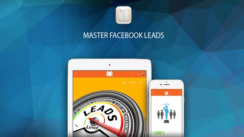 Facebook Ads Gnrer des centaines de prospects et clients