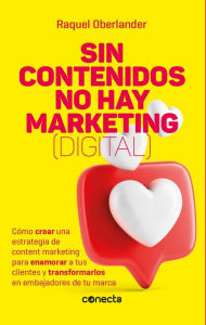 Sin contenidos no hay marketing (digital) Raquel Oberlander Author