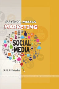 SOCIAL MEDIA MARKETING Dr. Mahendra Pattankar Author