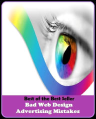Best of the Best Sellers Bad Web Design Advertising Mistakes (announcemen, buildup, hype, announcing, displaying, pitch, ballyhoo, exhibiting, plug, b