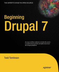 Beginning Drupal 7 Todd Tomlinson Author