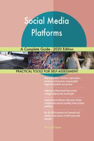 Social Media Platforms A Complete Guide - 2020 Edition Gerardus Blokdyk Author