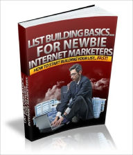 List Building Basics For Newbie Internet Marketers Lou Diamond Editor