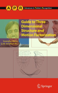 Guide to Three Dimensional Structure and Motion Factorization Guanghui Wang Author
