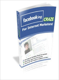 FaceBooking Craze for Internet Marketers Dawn Publishing Editor
