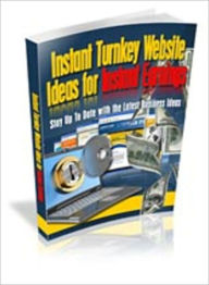 Instant Turnkey Website Ideas For Instant Earnings Mike Morley Author