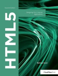 HTML5: Designing Rich Internet Applications Matthew David Author