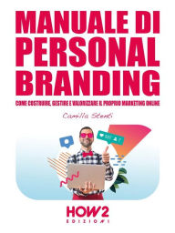 Manuale di Personal Branding Camilla Stenti Author