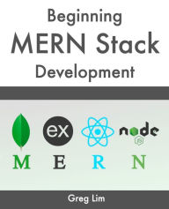 Beginning MERN Stack Development Greg Lim Author