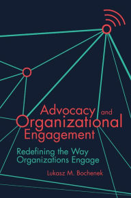 Advocacy and Organizational Engagement Lukasz M. Bochenek Author