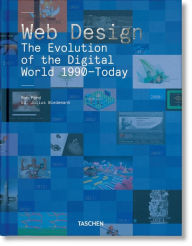 Web Design. The Evolution of the Digital World 1990-Today Rob Ford Author