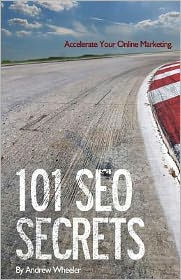 101 SEO Secrets: Accelerate Your Online Marketing Andrew Wheeler Author