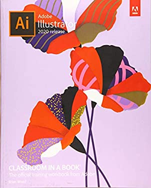 Adobe Illustrator Classroom in a Book (2020 release) by Brian Wood