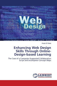 Enhancing Web Design Skills Through Online-Design-based Learning Walid El Refai Author
