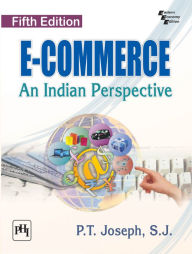 E-COMMERCE: AN INDIAN PERSPECTIVE S.J. P.T. JOSEPH Author
