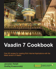 Vaadin 7 Cookbook Ondrej Kvasnovsky Jaroslav Holan Author