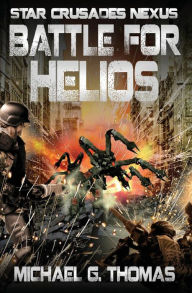 Battle for Helios Michael G. Thomas Author