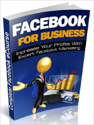 Facebook for Business - Increase Your Profits With Expert Facebook Marketing Joye Bridal Author