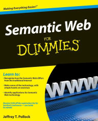 Semantic Web For Dummies Jeffrey T. Pollock Author