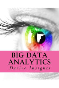 Big Data Analytics: Derive Insights R. Concessao Author
