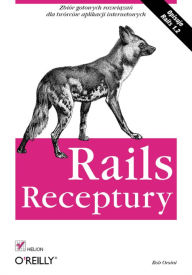 Rails. Receptury Rob Orsini Author