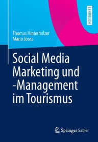 Social Media Marketing und -Management im Tourismus Thomas Hinterholzer Author