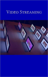 The Fun And Benefits Of Video Streaming Eva G. Hosea Author