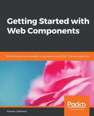 Getting Started with Web Components Prateek Jadhwani Author