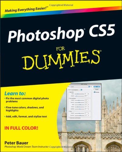 Photoshop CS5 for Dummies by Peter Bauer