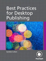 Best Practices for Desktop Publishing Sandee Cohen Author