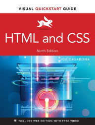 HTML and CSS: Visual QuickStart Guide Joe Casabona Author