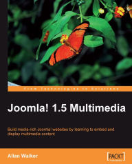 Joomla! 1.5 Multimedia Allan Walker Author